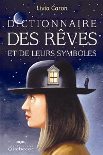 Dictionnaire des rêves et leurs symboles par Livia Caron Dictionnaire des rêves et leurs symboles